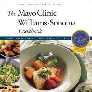 The Mayo Clinic Williams Sonoma Cookbook